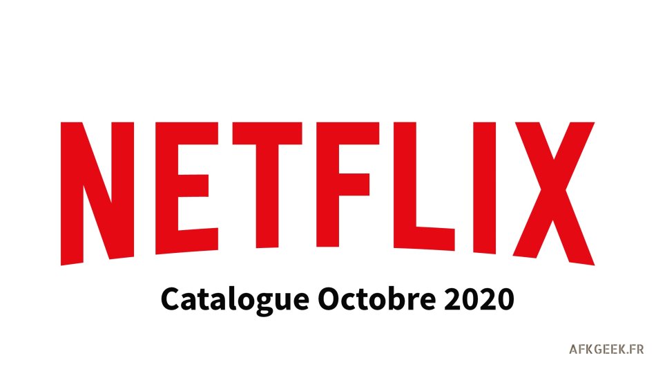 Netflix Catalogue d'Octobre 2020!