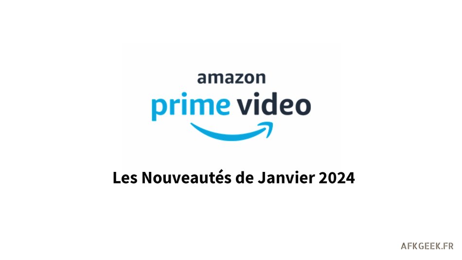 Amazon Prime : On regarde quoi en Janvier 2024 ?