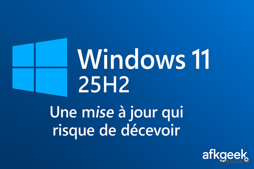 Windows 11 25H2 : une mise à jour qui risque de laisser sur sa faim