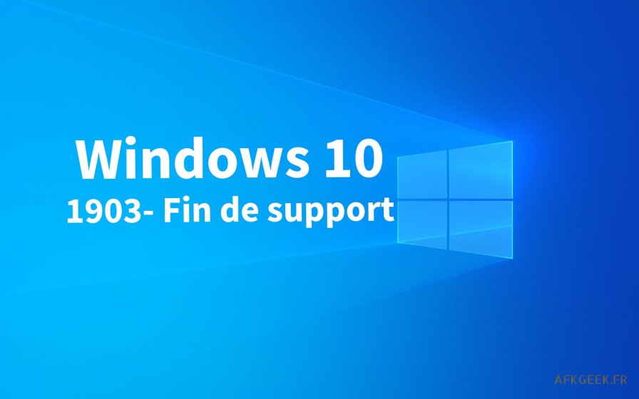 Windows 10 : fin du support de la version 1903 !