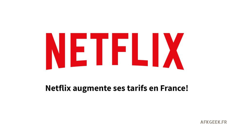 Netflix augmente ses tarifs en France