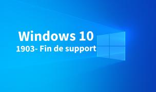 Windows 10 : fin du support de la version 1903 !